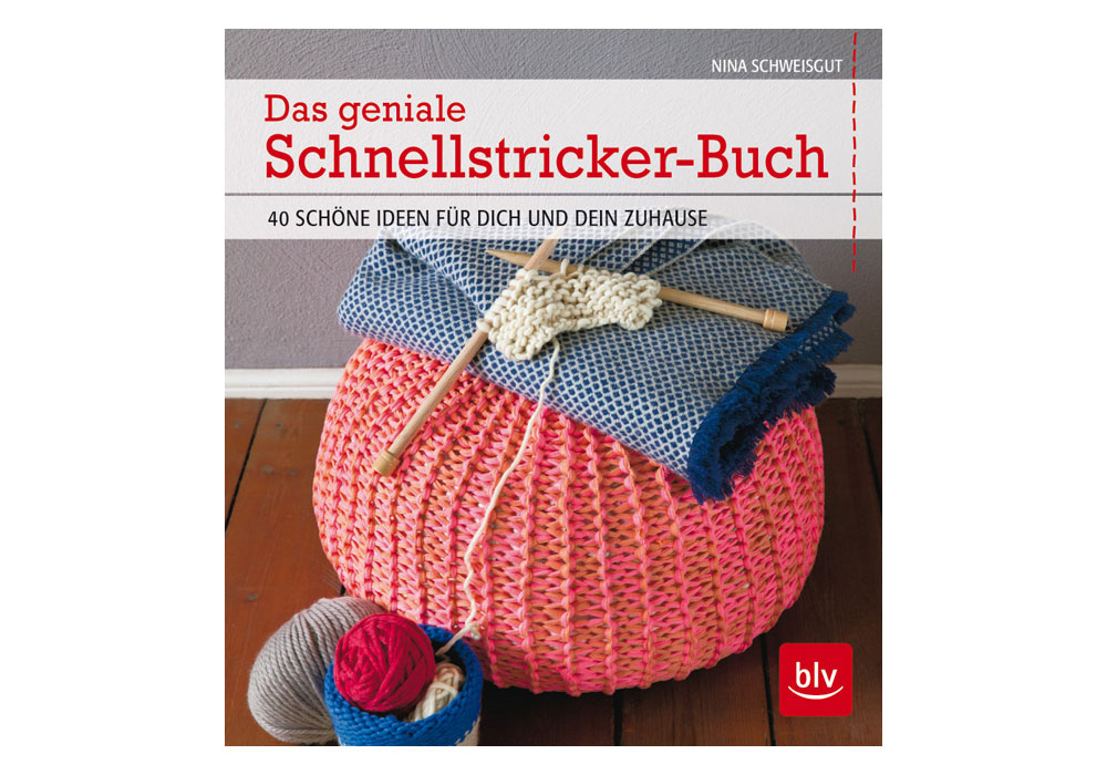 Das Handarbeitsbuch - 12 Buchempfehlungen - Das geniale Schnellstricker-buch