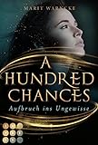 A Hundred Chances. Aufbruch ins Ungewisse: Young Adult Fantasyroman