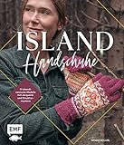 Island-Handschuhe stricken: Fäustlinge, Stulpen und Fingerhandschuhe – 14 skandinavische Modelle mit Jacquard- und Strukturmustern