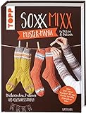 SoxxMixx. Muster-Mania by Stine & Stitch: Mustersocken, Pullover und Accessoires stricken