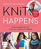 Knit happens – Stricken mit Susi Strickliesel: Strickprojekte, Social Media und mehr