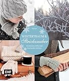 Wintertraum & Strickzauber: Accessoires, Deko und Geschenke stricken