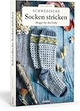 Schwedische Socken Stricken. Majas märchenhafte Strickmuster für Kniestrümpfe und Socken. Von der Natur Schwedens inspiriert: 35 Modelle für Anfänger:innen und Strickprofis aus Majas Manufaktur.