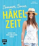 Sommer, Sonne, Häkelzeit: Luftige Tops, Röcke und Kleider häkeln