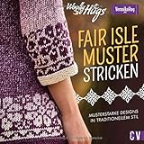 Woolly Hugs - Fair-Isle-Muster stricken. Musterstarke Designs im traditionellen Stil. Farbenfrohe Pullis, Kleider, Schals und mehr in charakteristischen Fair-Isle Mustern und Farben.