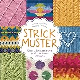 Strickmuster: Über 150 klassische und moderne Designs