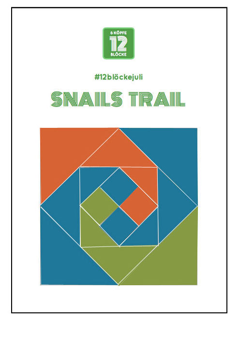 6 Köpfe 12 Blöcke Juli, Quilt-Along, Snail's Trail