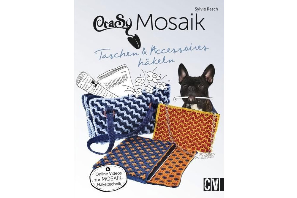 CraSy Mosaik - Taschen & Accessoires häkeln - Buch von Sylvie Rasch